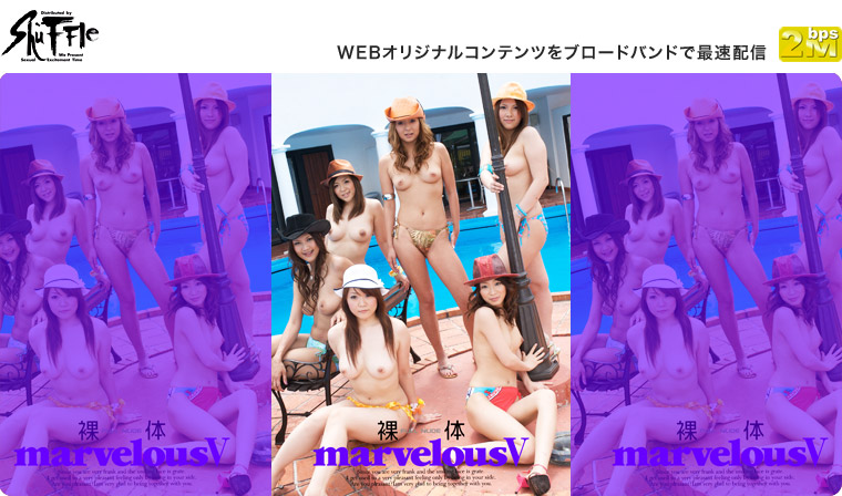 裸 FULL NUDE 体／marvelous V